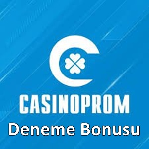 Casinoprom deneme bonusu