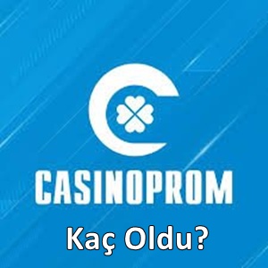 Casinoprom kaç oldu
